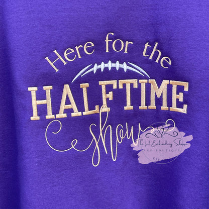 HERE FOR THE HALFTIME SHOW SWEATSHIRT